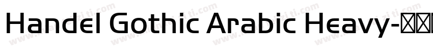Handel Gothic Arabic Heavy字体转换
